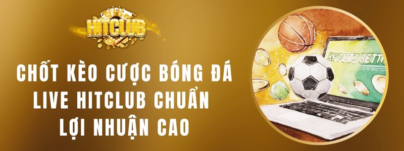 Cược Bóng Đá Live Hitclub