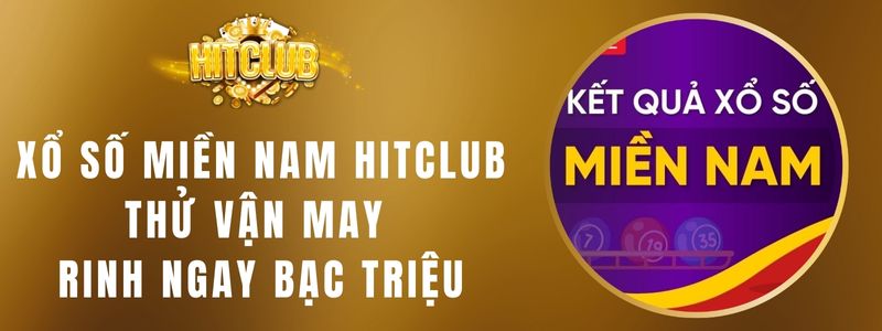 Xổ Số Miền Nam Hitclub